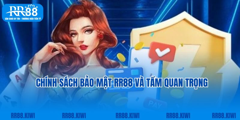 Chính sách bảo mật RR88 và tầm quan trọng