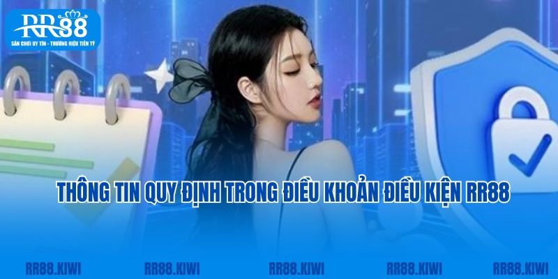 Thông tin quy định trong điều khoản điều kiện RR88