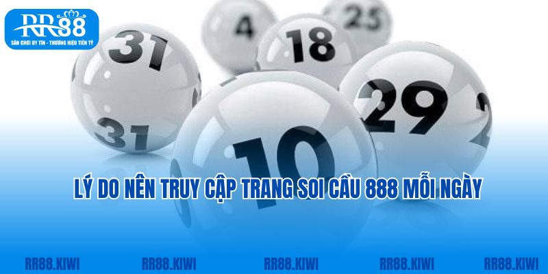 Trang soi cầu 888 mỗi ngày mang đến những lợi ích gì?