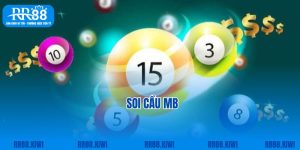 Bật Mí Cách Soi Cầu MB Theo Kinh Nghiệm Chuyên Gia RR88