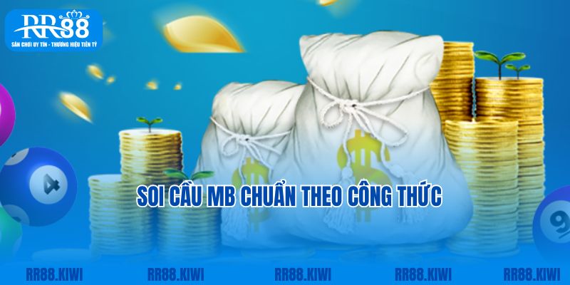 Soi cầu MB chuẩn theo công thức