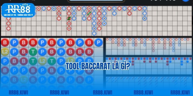 Tool Baccarat là gì?